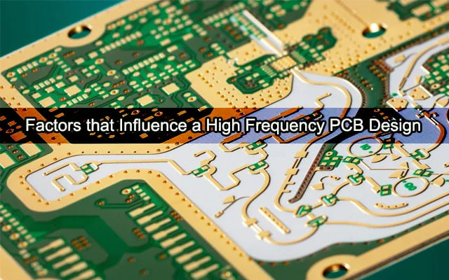 Faktoren, die das Design einer Hochfrequenz-Leiterplatte beeinflussen