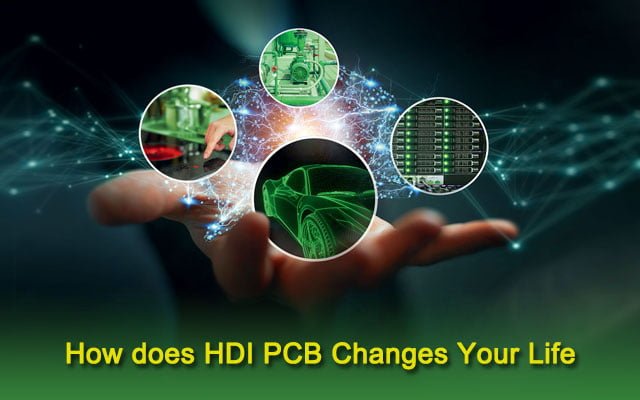 How does HDI PCB Changes Your Life