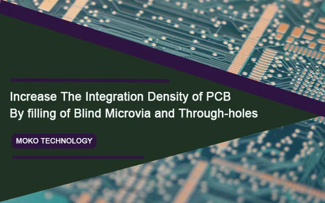 Aumente la densidad de integración de PCB con microvías ciegas