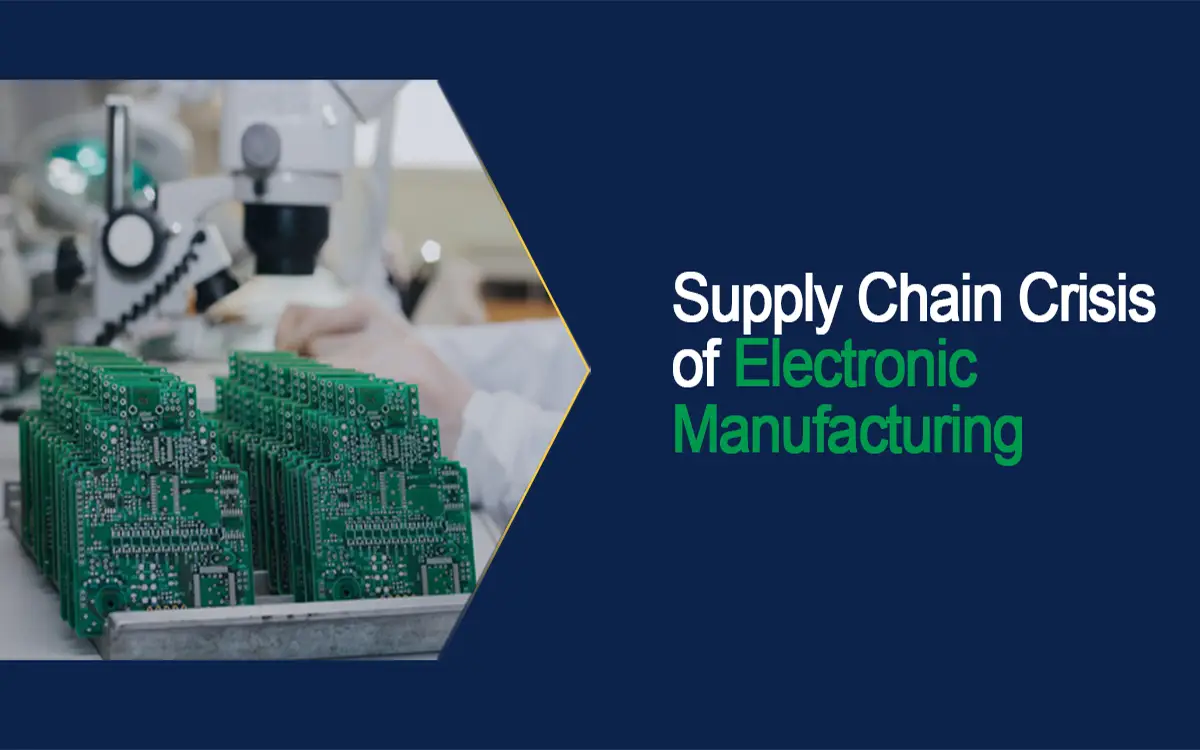 Supply Chain Crisis of Electronic Manufacturing