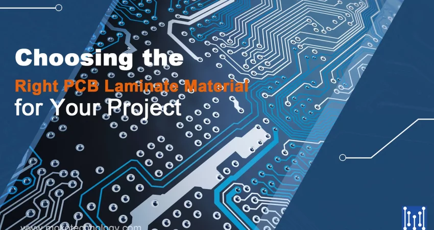 Choosing the Right PCB Laminate Material for Your Project