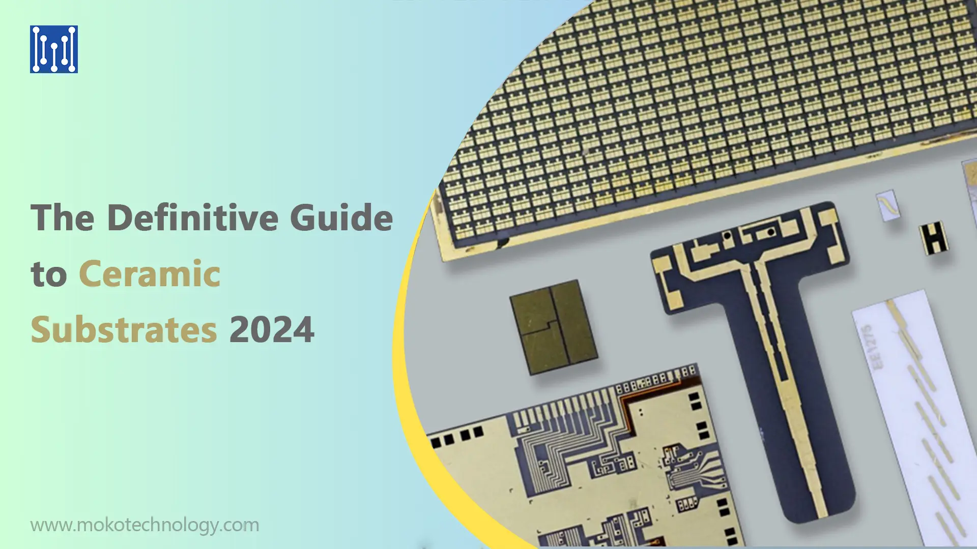 The Definitive Guide to Ceramic Substrates 2024