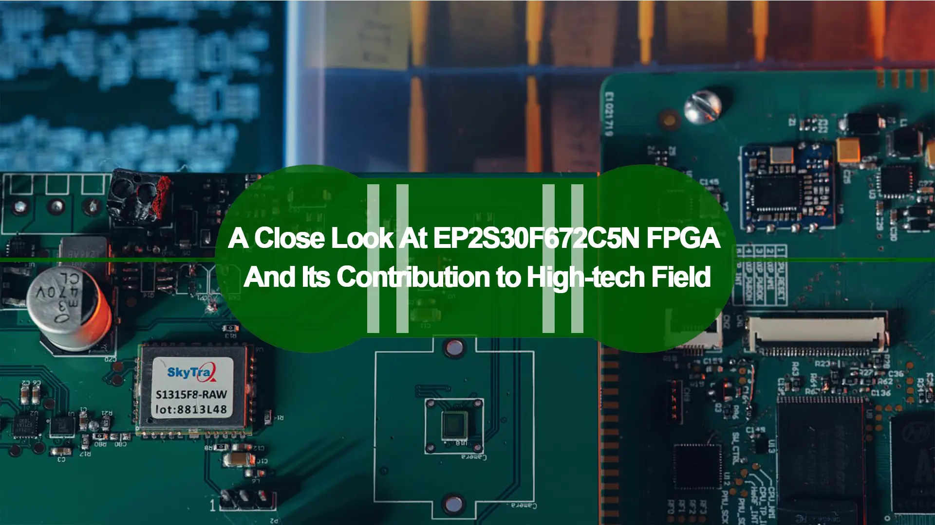 A Close Look At EP2S30F672C5N FPGA And Its Contribution to High-tech Field