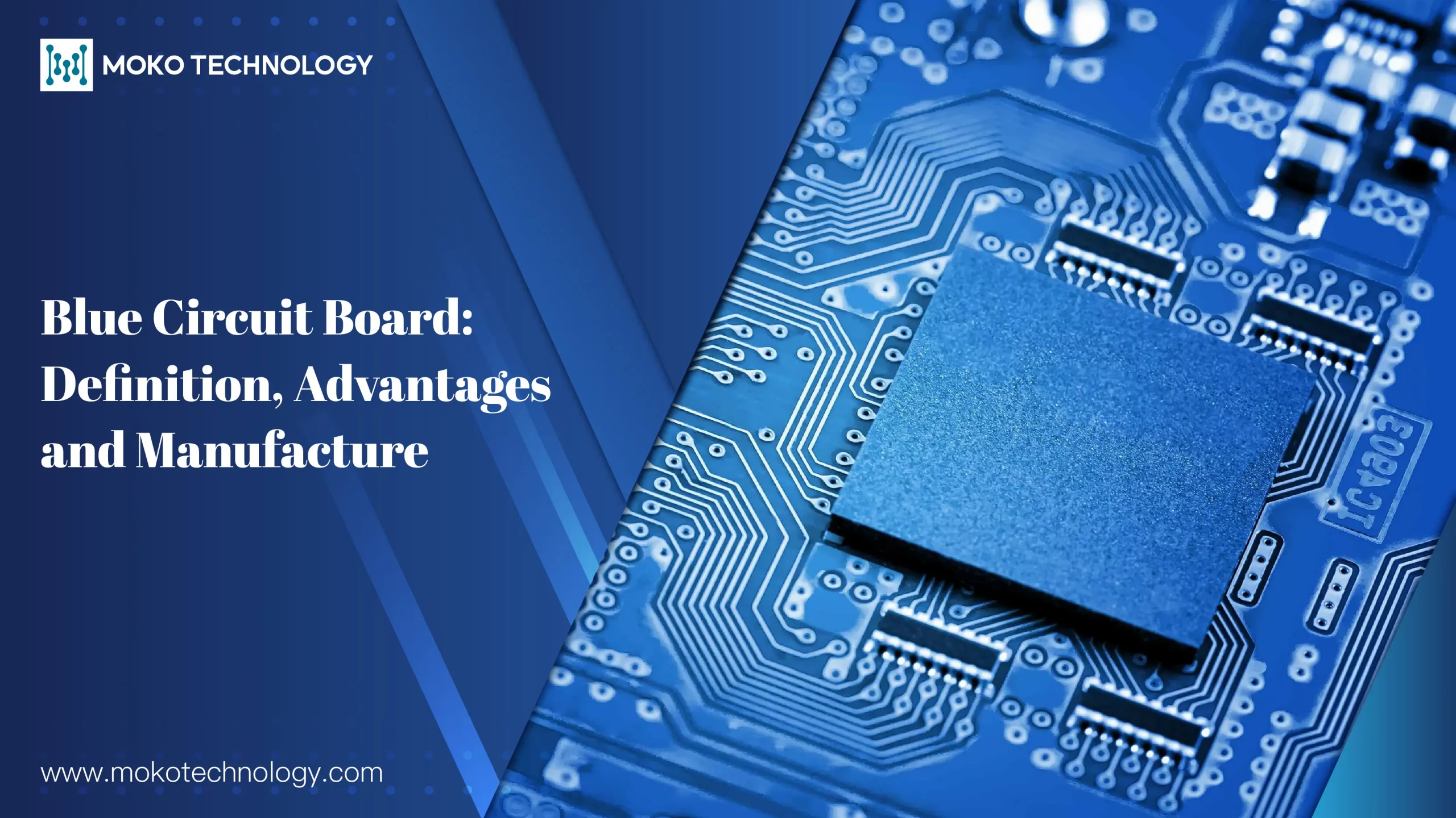 Blue Circuit Board: Definition, Advantages and Manufacture